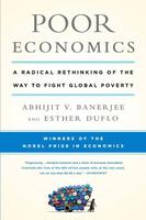 Banerjee, Abhijit V. & Duflo, Esther - "Poor Economics"