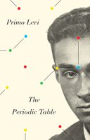 Levi, Primo. - "The Periodic Table"